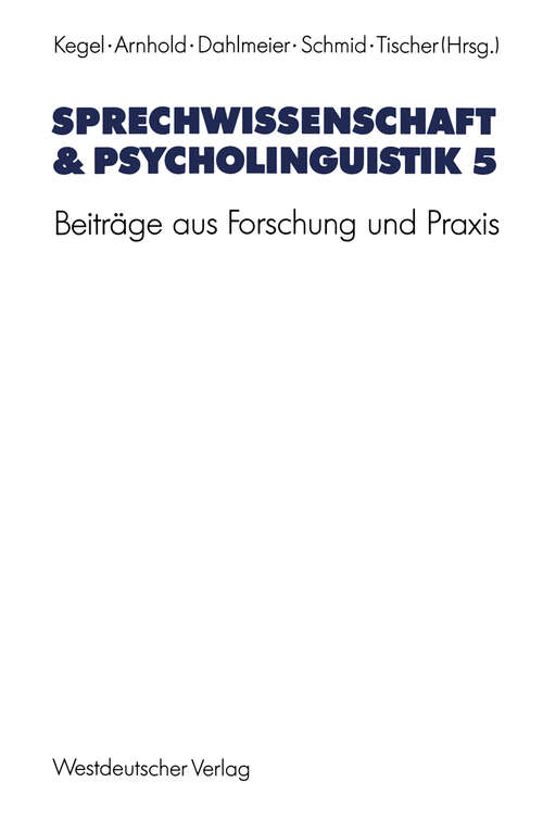 Book cover of Sprechwissenschaft & Psycholinguistik 5: Beiträge aus Forschung und Praxis (1992)