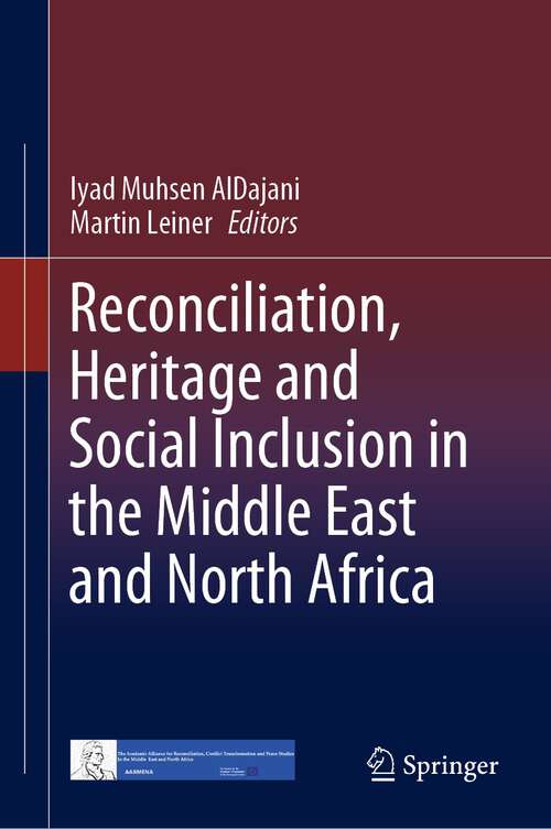 Book cover of Reconciliation, Heritage and Social Inclusion in the Middle East and North Africa (1st ed. 2022)
