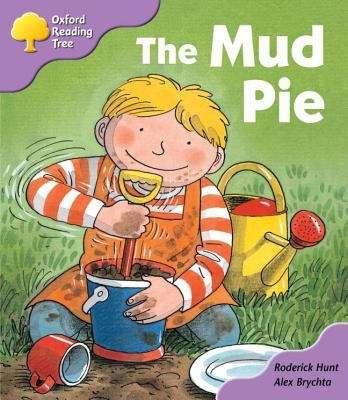 Book cover of Oxford Reading Tree, Stage 1+, First Phonics: The Mud Pie (2003 edition)