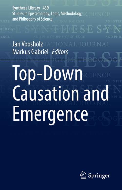 Book cover of Top-Down Causation and Emergence (1st ed. 2021) (Synthese Library #439)
