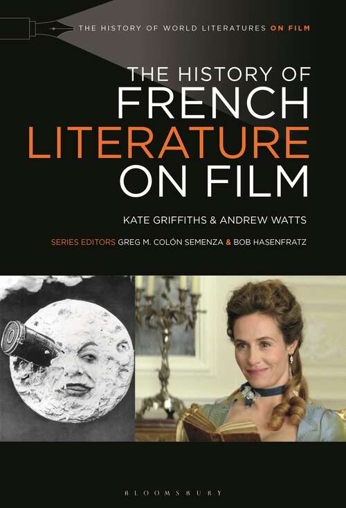Book cover of The History of French Literature on Film (The History of World Literatures on Film)