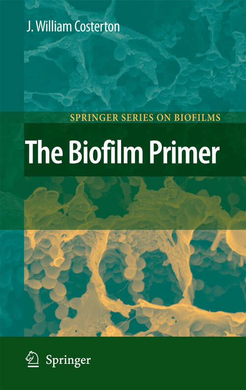 Book cover of The Biofilm Primer (2007) (Springer Series on Biofilms #1)