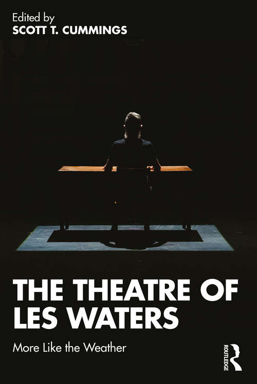 Book cover of The Theatre of Les Waters: More Like the Weather