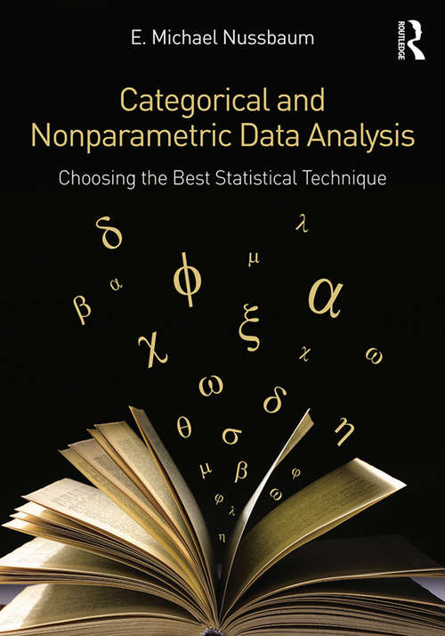 Book cover of Categorical and Nonparametric Data Analysis: Choosing the Best Statistical Technique