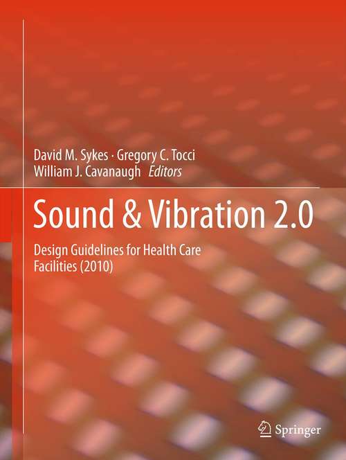 Book cover of Sound & Vibration 2.0: Design Guidelines for Health Care Facilities (2013)