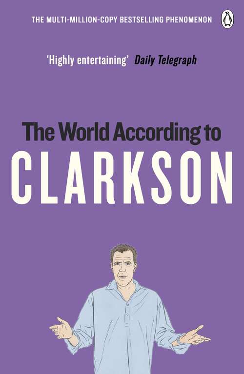 Book cover of The World According to Clarkson: The World According to Clarkson Volume 1 (3) (The World According to Clarkson #1)