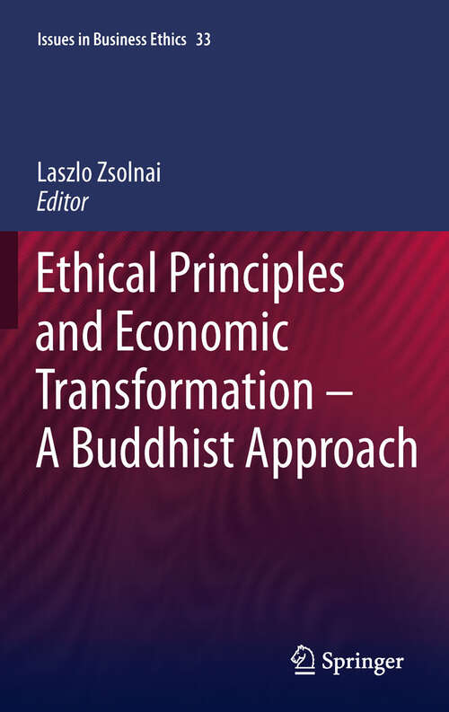 Book cover of Ethical Principles and Economic Transformation - A Buddhist Approach (2011) (Issues in Business Ethics #33)