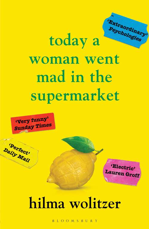 Book cover of Today a Woman Went Mad in the Supermarket: Stories