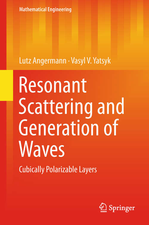 Book cover of Resonant Scattering and Generation of Waves: Cubically Polarizable Layers (Mathematical Engineering)