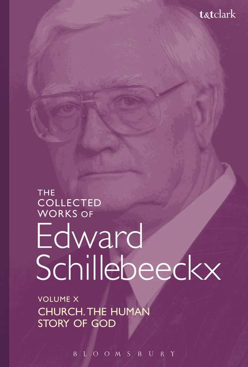 Book cover of The Collected Works of Edward Schillebeeckx Volume 10: Church: The Human Story of God (Edward Schillebeeckx Collected Works)
