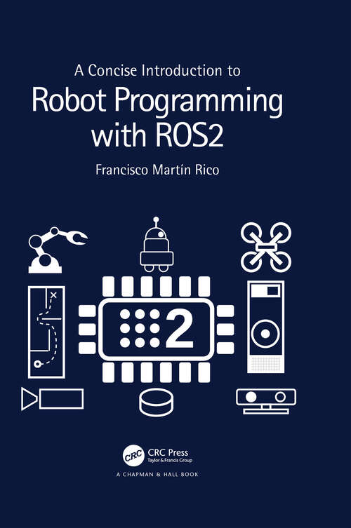 Book cover of A Concise Introduction to Robot Programming with ROS2