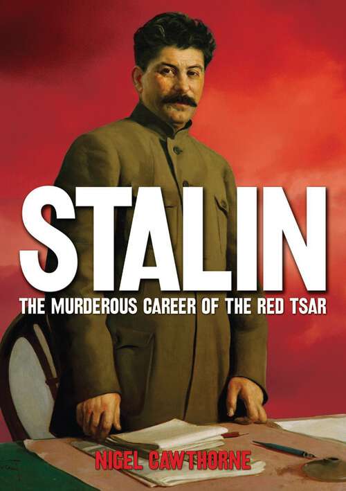 Book cover of The Crimes of Stalin: The Murderous Career of the Red Tsar