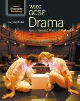 Book cover of WJEC GCSE Drama: Unit 1 Devised Practical Performance (PDF)