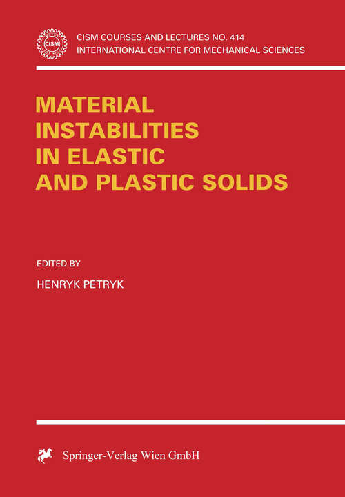Book cover of Material Instabilities in Elastic and Plastic Solids (2000) (CISM International Centre for Mechanical Sciences #414)