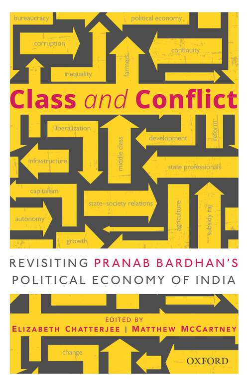 Book cover of Class and Conflict: Revisiting Pranab Bardhan’s Political Economy of India