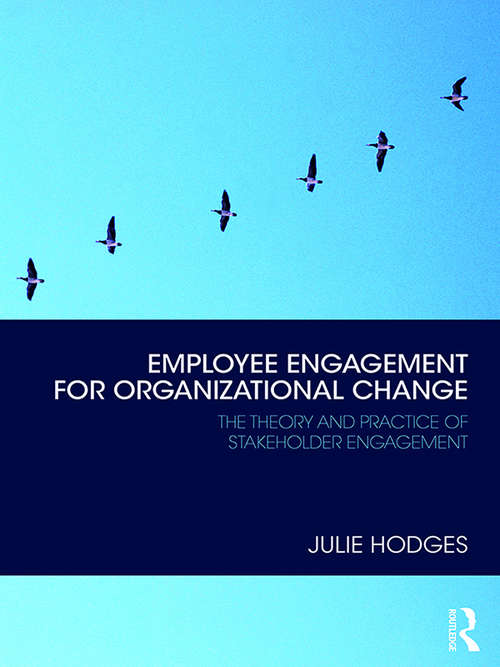 Book cover of Employee Engagement for Organizational Change: The Theory and Practice of Stakeholder Engagement