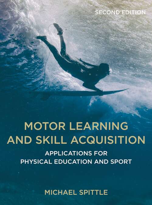 Book cover of Motor Learning and Skill Acquisition: Applications for Physical Education and Sport