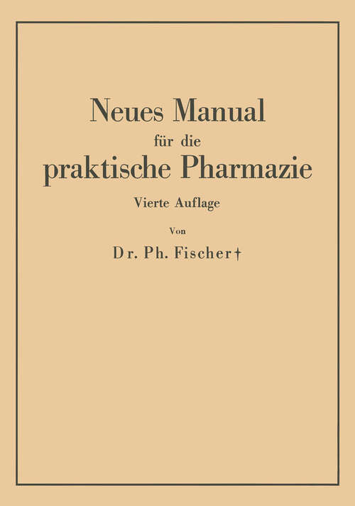 Book cover of Neues Manual für die praktische Pharmazie (4. Aufl. 1938)