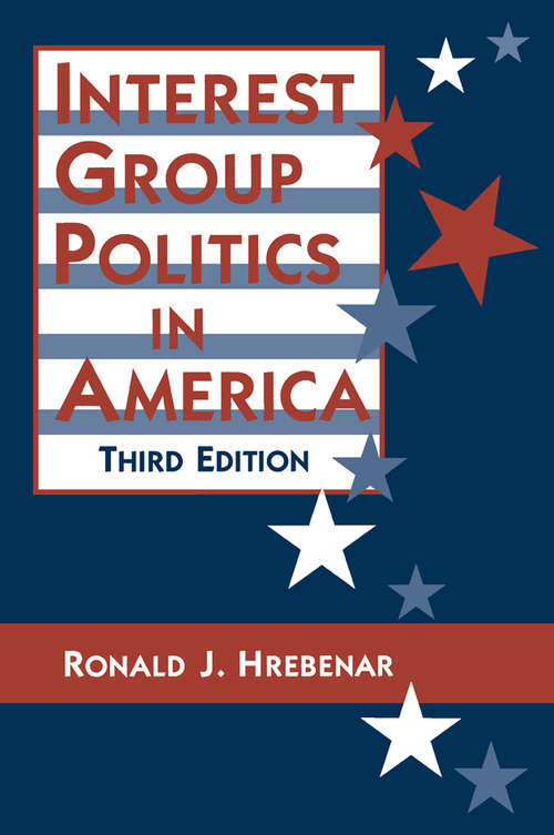 Book cover of Interest Group Politics in America