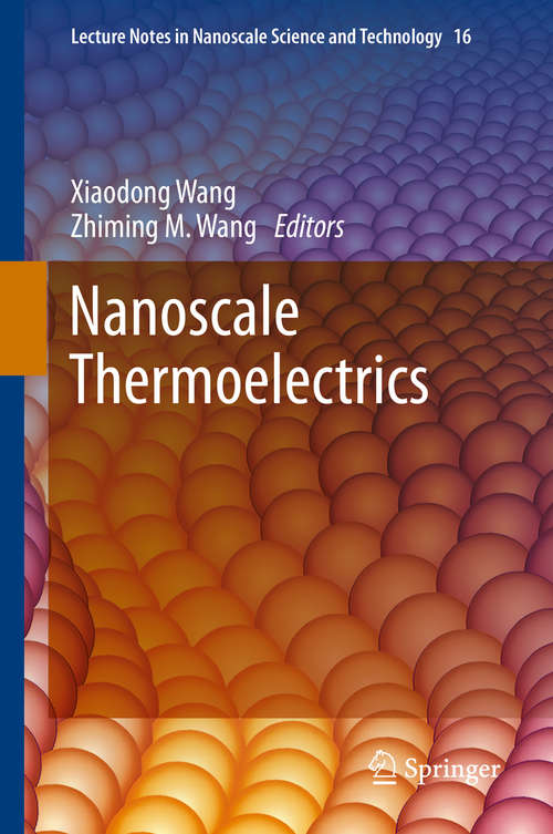 Book cover of Nanoscale Thermoelectrics (2014) (Lecture Notes in Nanoscale Science and Technology #16)