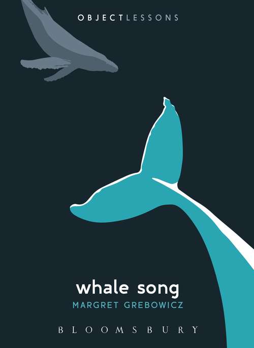 Book cover of Whale Song (Object Lessons)
