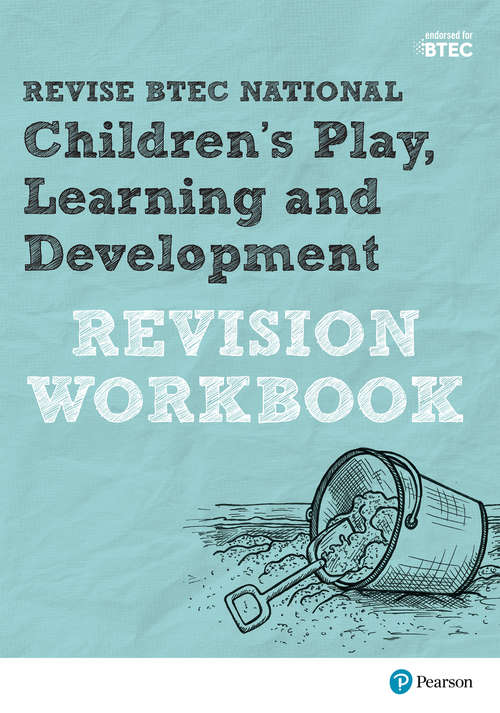 Book cover of Revise BTEC National Children's Play, Learning and Development Revision Workbook (PDF)