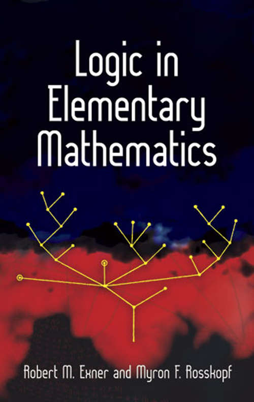 Book cover of Logic in Elementary Mathematics (Dover Books on Mathematics)