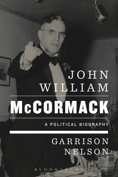 Book cover of John William McCormack: A Political Biography