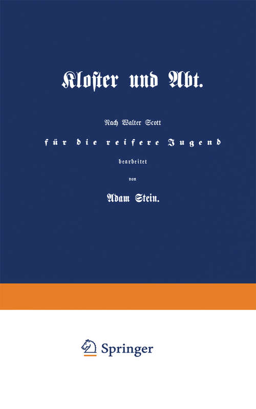 Book cover of Kloster und Abt.: Nach Walter Scott für die reifere Jugend (1865)