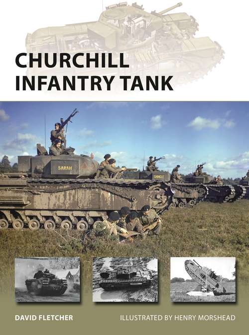 Book cover of Churchill Infantry Tank: The British Infantry Tank Mark Iv (New Vanguard #272)