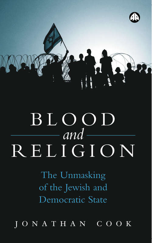 Book cover of Blood and Religion: The Unmasking of the Jewish and Democratic State