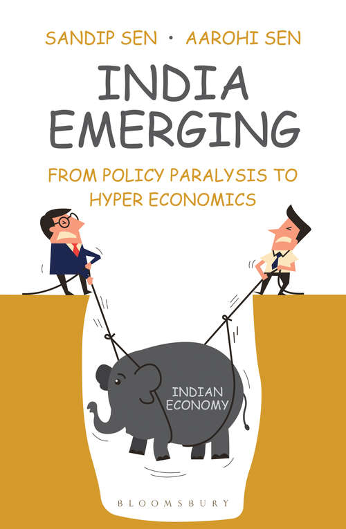 Book cover of India Emerging: From Policy Paralysis to Hyper Economics