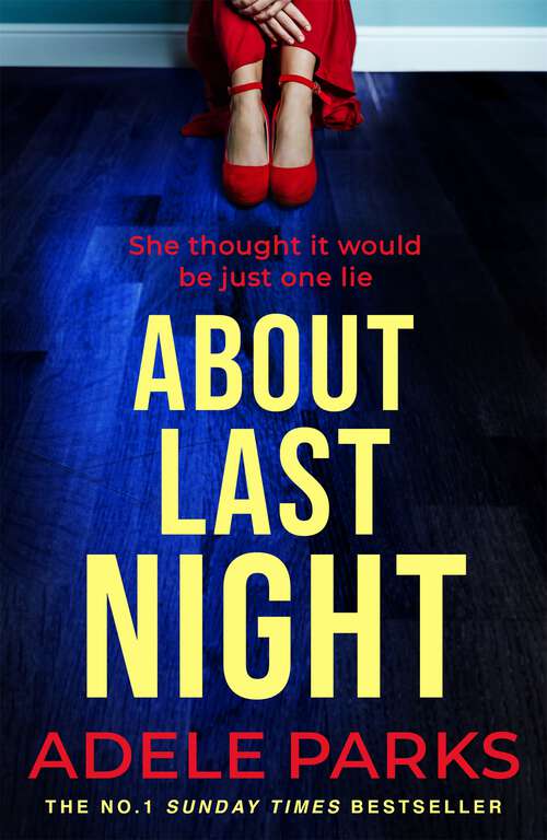 Book cover of About Last Night: A twisty, gripping novel of friendship and lies