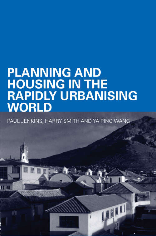 Book cover of Planning and Housing in the Rapidly Urbanising World (Housing, Planning and Design Series)