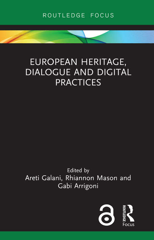 Book cover of European Heritage, Dialogue and Digital Practices (Critical Heritages of Europe)