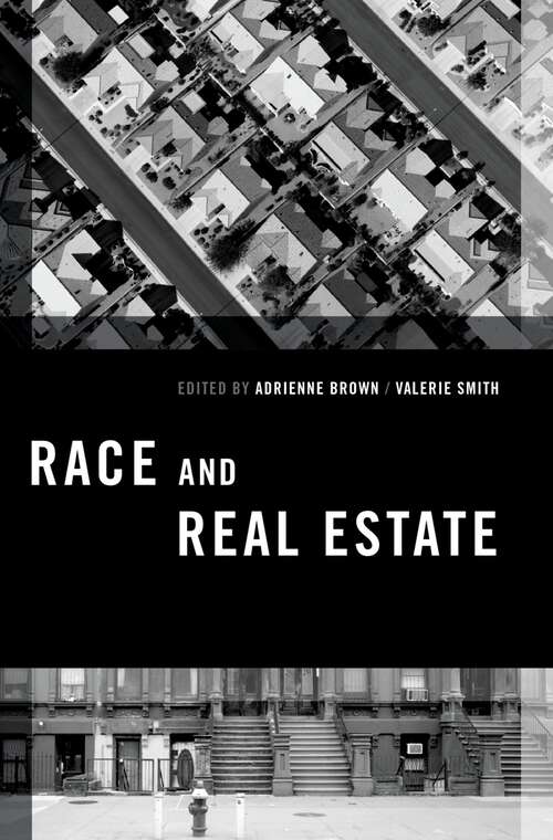 Book cover of RACE AND REAL ESTATE C (Transgressing Boundaries: Studies in Black Politics and Black Communities)