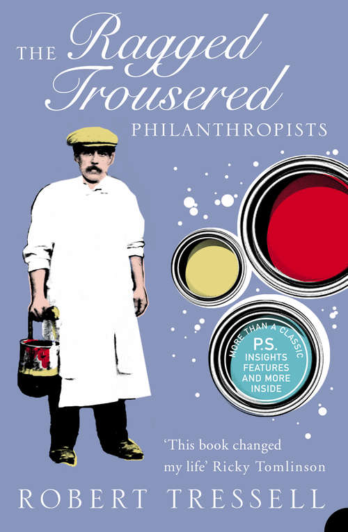 Book cover of The Ragged Trousered Philanthropists (ePub edition) (Harper Perennial Modern Classics)