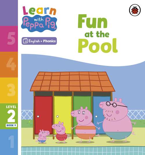 Book cover of Learn with Peppa Phonics Level 2 Book 9 – Fun at the Pool (Learn with Peppa)