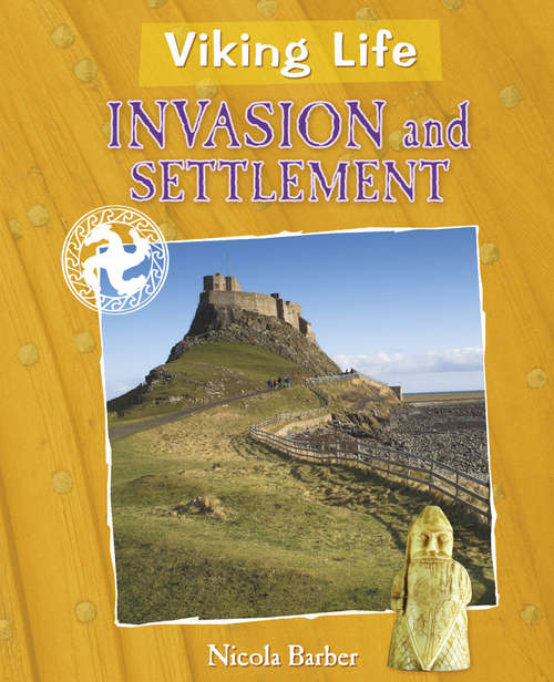 Book cover of Invasion and Settlement: Invasion And Settlement (Viking Life)