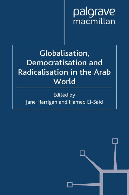 Book cover of Globalisation, Democratisation and Radicalisation in the Arab World (2011)