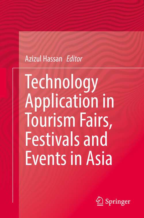 Book cover of Technology Application in Tourism Fairs, Festivals and Events in Asia (1st ed. 2022)