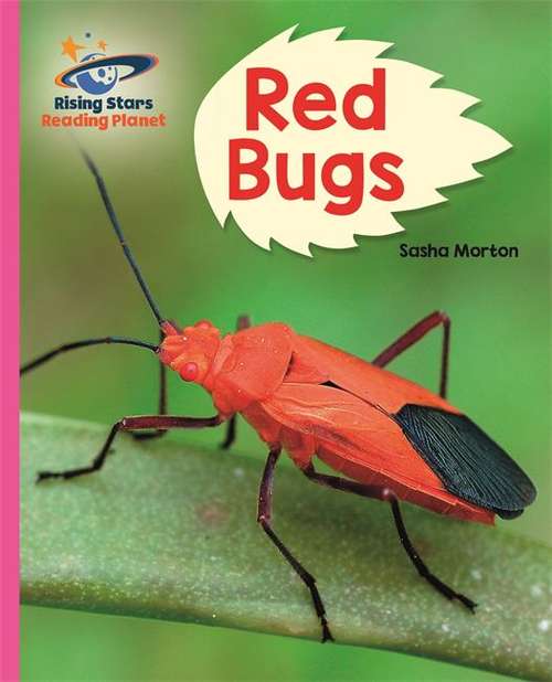 Book cover of Reading Planet - Red Bugs! - Pink B: Galaxy (Rising Stars Reading Planet)