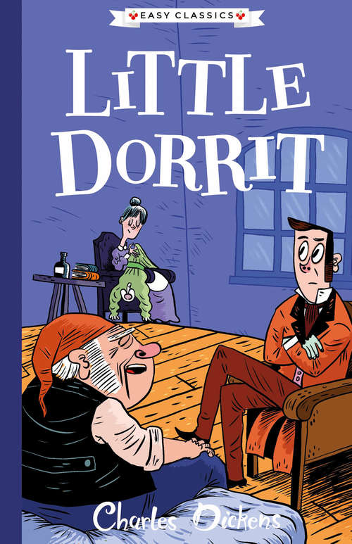 Book cover of Little Dorrit: The Charles Dickens Children's Collection (Easy Classics) (The Charles Dickens Children's Collection (Easy Classics) #9)