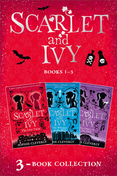 Book cover of Scarlet and Ivy 3-book Collection Volume 1: The Lost Twin, The Whispers In The Walls, The Dance In The Dark (Scarlet and Ivy)