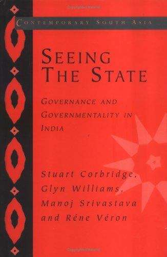 Book cover of Seeing The State: Governance And Governmentality In India (PDF) (Contemporary South Asia Ser. #10)