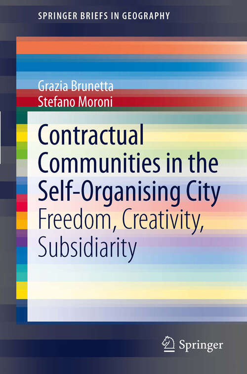Book cover of Contractual Communities in the Self-Organising City: Freedom, Creativity, Subsidiarity (2012) (SpringerBriefs in Geography)