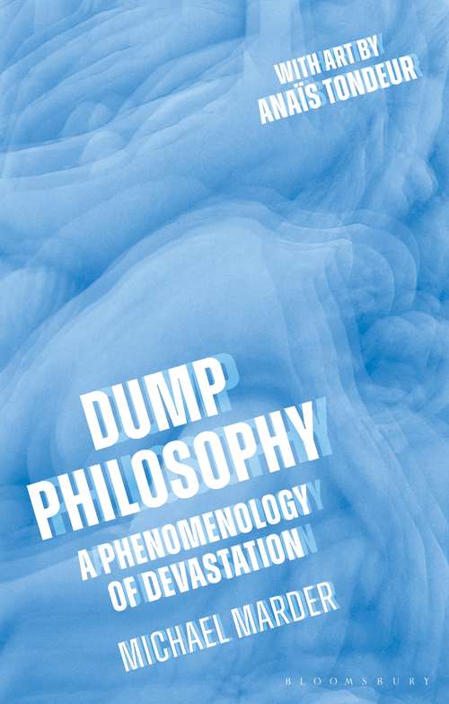 Book cover of Dump Philosophy: A Phenomenology of Devastation