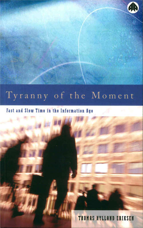 Book cover of Tyranny of the Moment: Fast and Slow Time in the Information Age