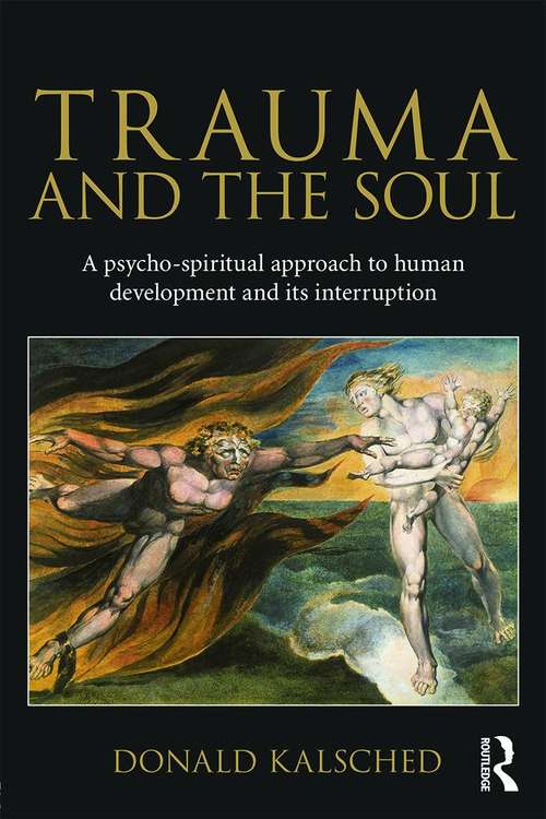 Book cover of Trauma And The Soul (PDF): A Psycho-spiritual Approach To Human Development And Its Interruption (1)