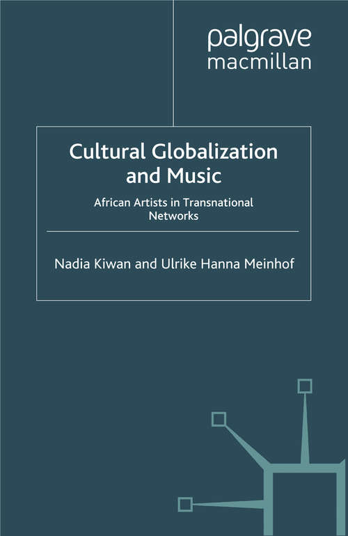 Book cover of Cultural Globalization and Music: African Artists in Transnational Networks (2011)